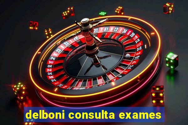 delboni consulta exames